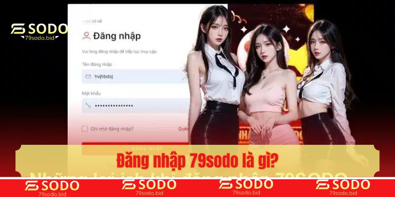 Đăng nhập 79sodo là gì?