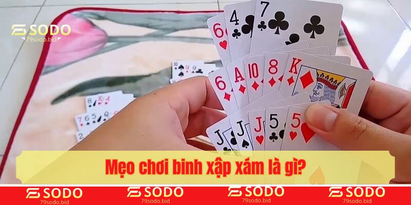Mẹo sắp xếp bài binh xập xám hiệu quả