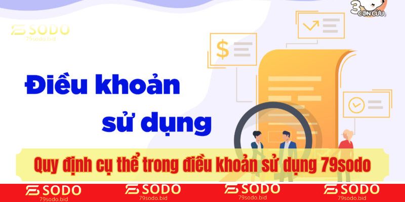 Quy định cụ thể trong điều khoản sử dụng 79sodo