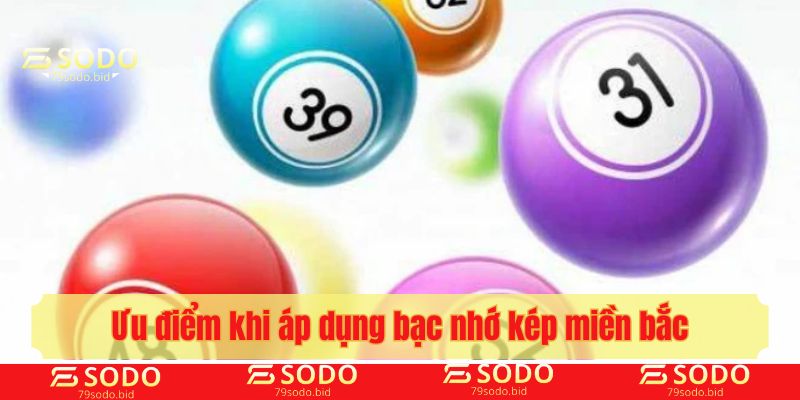 Ưu điểm khi áp dụng bạc nhớ kép khi dự đoán con số may mắn
